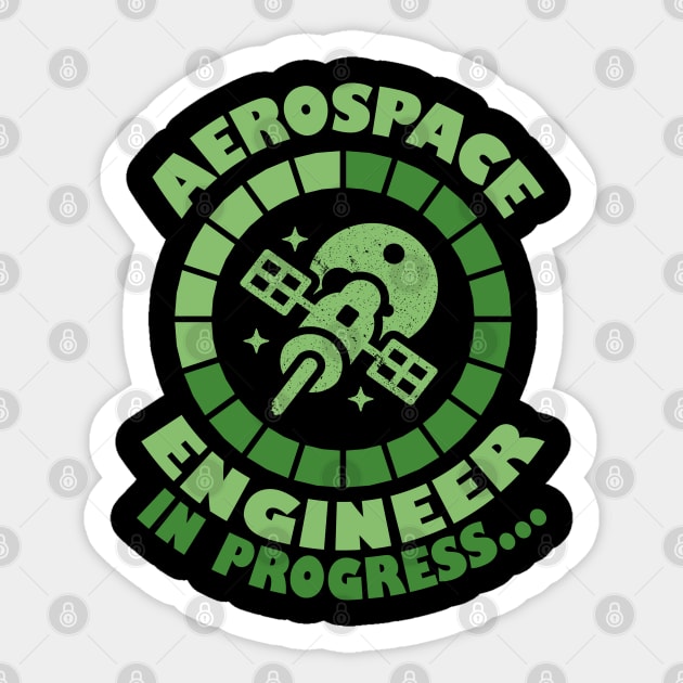 Aerospace engineer in progress Sticker by The WYLD Tribe